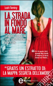 La strada in fondo al mare. E-book. Formato Mobipocket ebook di Leah Fleming