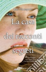 La casa dei racconti segreti. E-book. Formato EPUB ebook