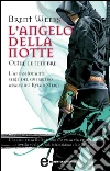 L'angelo della notte. Oltre le tenebre. E-book. Formato Mobipocket ebook di Brent Weeks