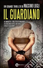 Il guardiano. E-book. Formato EPUB ebook