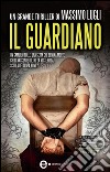 Il guardiano. E-book. Formato EPUB ebook