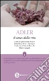 Il senso della vita. Ediz. integrale. E-book. Formato EPUB ebook di Alfred Adler