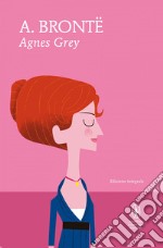 Agnes Grey. Ediz. integrale. E-book. Formato EPUB