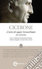 L&apos;arte di saper invecchiare. E-book. Formato Mobipocket ebook