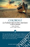 La ballata del vecchio marinaio e altre poesie. Testo inglese a fronte. Ediz. integrali. E-book. Formato EPUB ebook di Samuel Taylor Coleridge