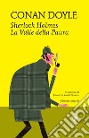 Sherlock Holmes. La valle della paura. Ediz. integrale. E-book. Formato EPUB ebook