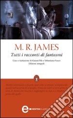 Tutti i racconti di fantasmi. Ediz. integrale. E-book. Formato EPUB ebook