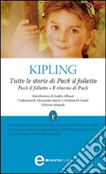 Tutte le storie di Puck il folletto: Puck il folletto-Il ritorno di Puck. Ediz. integrali. E-book. Formato EPUB ebook