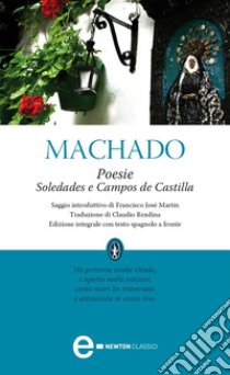 Poesie. Soledades e Campos de Castilla. E-book. Formato EPUB ebook di Antonio Machado