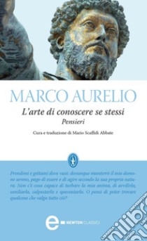 L'arte di conoscere se stessi. Pensieri. E-book. Formato EPUB ebook di Marco Aurelio