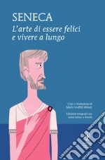 L'arte di essere felici e vivere a lungo. E-book. Formato EPUB ebook