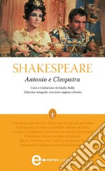 Antonio e Cleopatra. Testo inglese a fronte. Ediz. integrale. E-book. Formato Mobipocket ebook