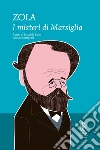 I misteri di Marsiglia. Ediz. integrale. E-book. Formato Mobipocket ebook di Émile Zola