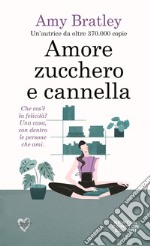 Amore zucchero e cannella. E-book. Formato Mobipocket ebook