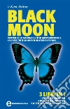 Black Moon. L'alba del vampiro - I peccati del vampiro - La tentazione del vampiro. E-book. Formato EPUB ebook