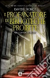 Il profanatore di biblioteche proibite. E-book. Formato EPUB ebook