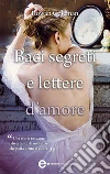 Baci segreti e lettere d'amore. E-book. Formato EPUB ebook di Rowan Coleman