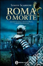 Roma o morte. E-book. Formato EPUB ebook