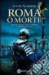 Roma o morte. E-book. Formato EPUB ebook