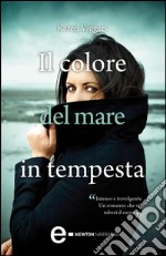 Il colore del mare in tempesta. E-book. Formato EPUB ebook