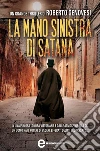 La mano sinistra di Satana. E-book. Formato Mobipocket ebook di Roberto Genovesi
