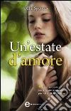 Un'estate d'amore. E-book. Formato EPUB ebook di Allie Spencer