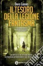 Il tesoro della legione fantasma. E-book. Formato Mobipocket ebook