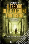 Il tesoro della legione fantasma. E-book. Formato Mobipocket ebook di David Gibbins