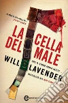 La cella del male. E-book. Formato EPUB ebook di Will Lavender