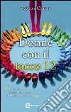 Donne con il tacco 12. E-book. Formato EPUB ebook