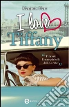 I love Tiffany. E-book. Formato EPUB ebook di Marjorie Hart