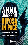 Riposa in pace. E-book. Formato Mobipocket ebook di Anna Jansson