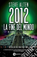 2012. La fine del mondo. E-book. Formato Mobipocket ebook