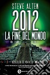 2012. La fine del mondo. E-book. Formato EPUB ebook