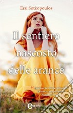 Il sentiero nascosto delle arance. E-book. Formato EPUB ebook