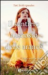 Il sentiero nascosto delle arance. E-book. Formato EPUB ebook