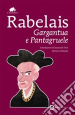 Gargantua e Pantagruele. Ediz. integrale. E-book. Formato Mobipocket ebook