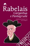 Gargantua e Pantagruele. Ediz. integrale. E-book. Formato Mobipocket ebook di François Rabelais
