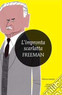 L'impronta scarlatta. E-book. Formato Mobipocket ebook di R. Austin Freeman