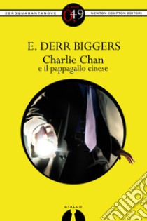 Charlie Chan e il pappagallo cinese. E-book. Formato Mobipocket ebook di Earl Derr Biggers