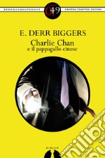 Charlie Chan e il pappagallo cinese. E-book. Formato EPUB ebook