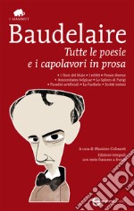 Tutte le poesie e i capolavori in prosa. Ediz. integrali. E-book. Formato EPUB ebook