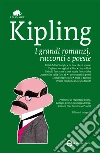 I grandi romanzi, racconti e poesie. Ediz. integrali. E-book. Formato EPUB ebook di Rudyard J. Kipling