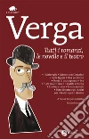 Tutti i romanzi, le novelle e il teatro. Ediz. integrali. E-book. Formato EPUB ebook di Giovanni Verga