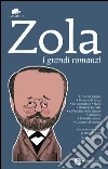 I grandi romanzi. Ediz. integrali. E-book. Formato EPUB ebook di Émile Zola