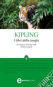 I libri della jungla. Ediz. integrale. E-book. Formato Mobipocket ebook di Rudyard J. Kipling