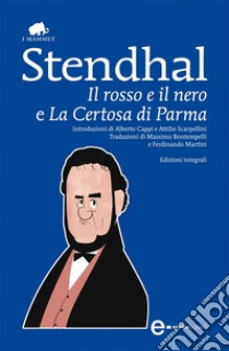 Il rosso e il nero e La Certosa di Parma. E-book. Formato Mobipocket ebook di Stendhal