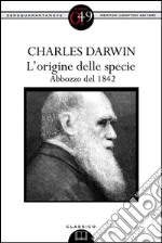 L'origine delle specie. Abbozzo del 1842. E-book. Formato EPUB ebook