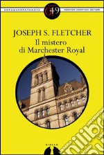 Il mistero di Marchester Royal. E-book. Formato EPUB ebook