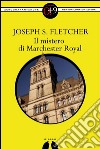 Il mistero di Marchester Royal. E-book. Formato EPUB ebook